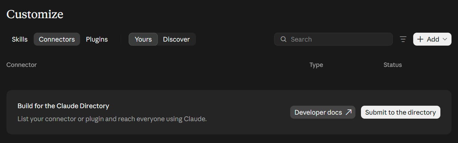 Claude: Customize → Connectors → Yours